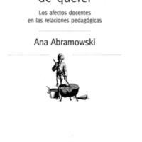 abramowski-a-2010-maneras-de-querer-los-afectos-docentes-en-las-relaciones-pedagogicas_compress.pdf