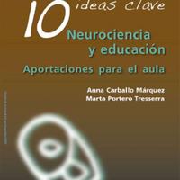 Neurociencia y educación. Aportaciones para el aula. 10 ideas clave – Anna Carballo Márquez y Marta Portero Tresserra (1).pdf