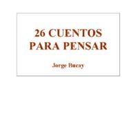 Jorge Bucay - 26 CUENTOS PARA PENSAR.pdf