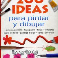200 IDEAS PARA PINTAR Y DIBUJAR
