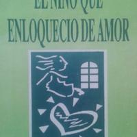 Eduardo Barrios. (1915) EL NIÑO QUE ENLOQUECIÓ DE AMOR.pdf