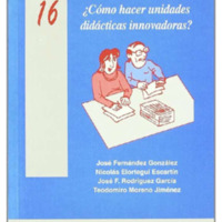 Cómo hacer unidades didácticas innovadoras – José Fernández González et al.pdf