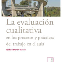 La evaluación cualitativa en los procesos y prácticas del trabajo en el aula – Porfirio Morán Oviedo.pdf