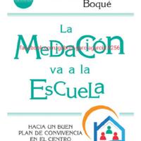 La mediación va a la escuela. Hacia un buen plan de convivencia en el centro – Maria Carme Boqué Torremorell.pdf