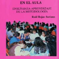 Investigación-Acción en el Aula. Enseñanza-Aprendizaje de la Metodología – Raúl Rojas Soriano.pdf