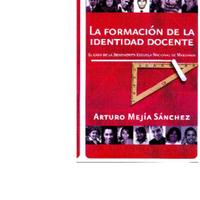 Arturo Mejía Sánchez. (2011) LA FORMACION DE LA IDENTIDAD DOCENTE.pdf