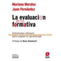 La evaluación formativa. Estrategias eficaces para regular el aprendizaje – Mariana Morales y Juan Fernández.pdf