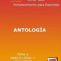 SNTE. CURSO TALLER FORTALECIMIENTO PARA DOCENTES - 2 MARCO LEGAL (ANTOLOGÍA).pdf
