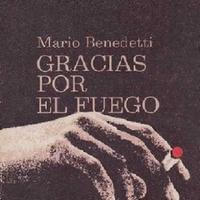 Mario Benedetti. (1965) GRACIAS POR EL FUEGO.pdf
